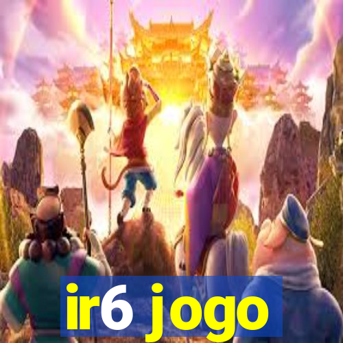 ir6 jogo